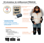kit simulateur de vieillissement PREMIUM PREVENT'EURE- Simuler la vieillesse, Simulation vieillissement